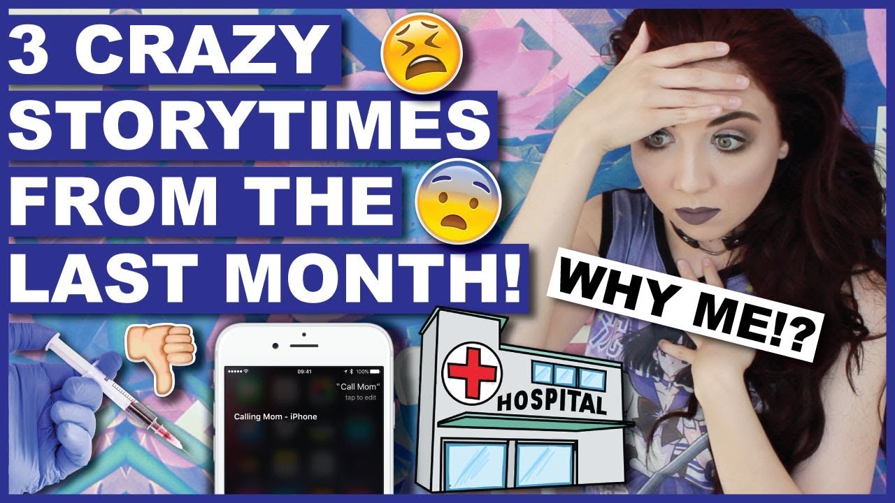 WHY ME!? 3 Crazy Storytimes From The Last Month