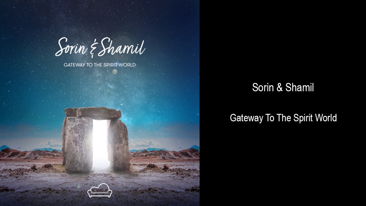 Sorin & Shamil - Gateway to The Spirit World  (Full Album)