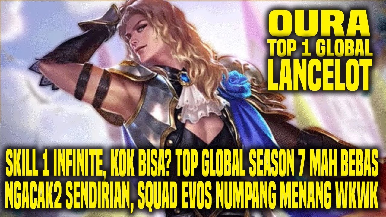 Hal Yang Gw Pelajari Dari Top 1 Global LANCELOT OURA • Mobile Legends Indonesia