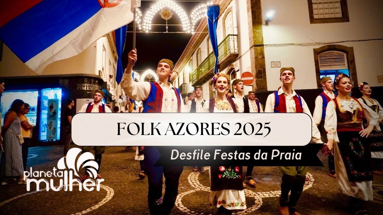 Desfile de Abertura Folk Azores | Planeta Mulher