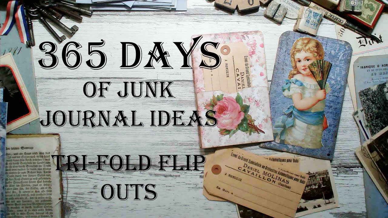 Day 11 of 365 Days of Junk Journal Ideas - How To Make Trifold Flip Outs Mixed Media Art Ephemera
