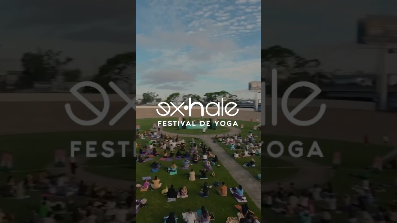 Exhale Festival de yoga 4ta edici&oacute;n ( Caba) Argentina #exhalefestivaldeyoga #yogafest