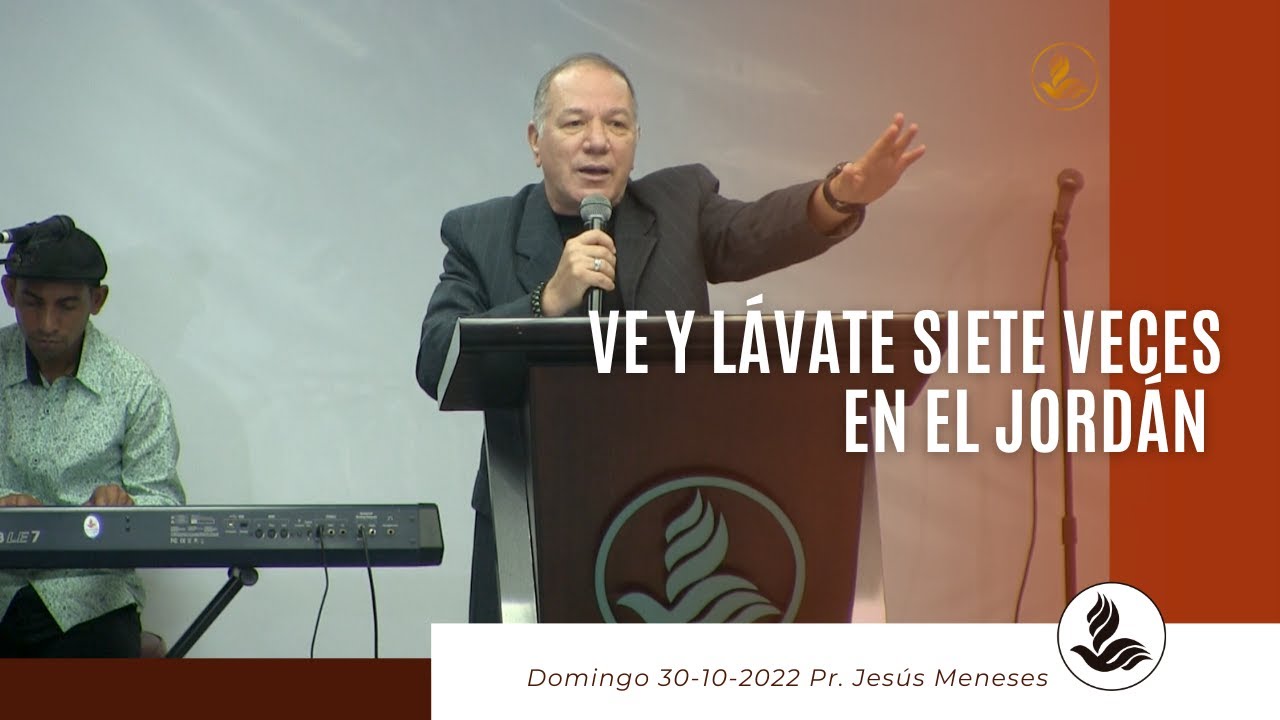 Ve y L&aacute;vate siete veces en el Jord&aacute;n Pr. Jes&uacute;s M.