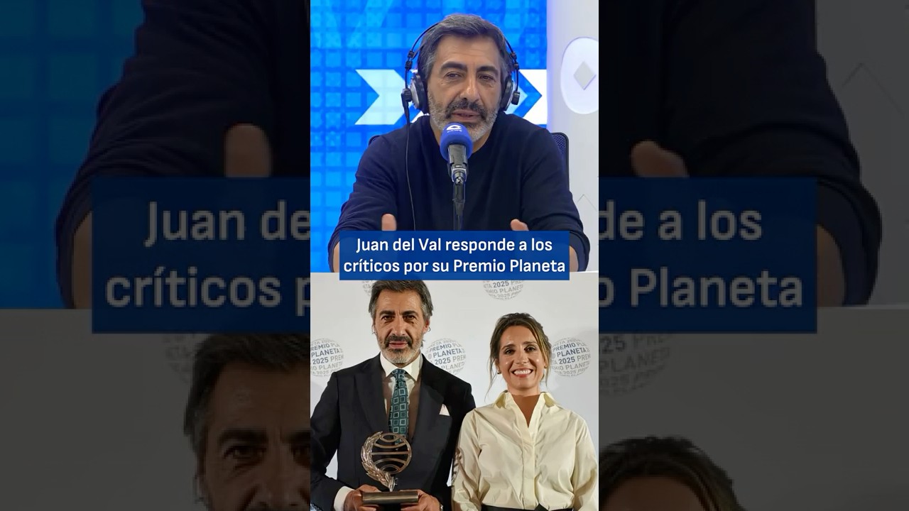 Juan del Val responde a sus cr&iacute;ticos por el Premio Planeta | El Partidazo de COPE