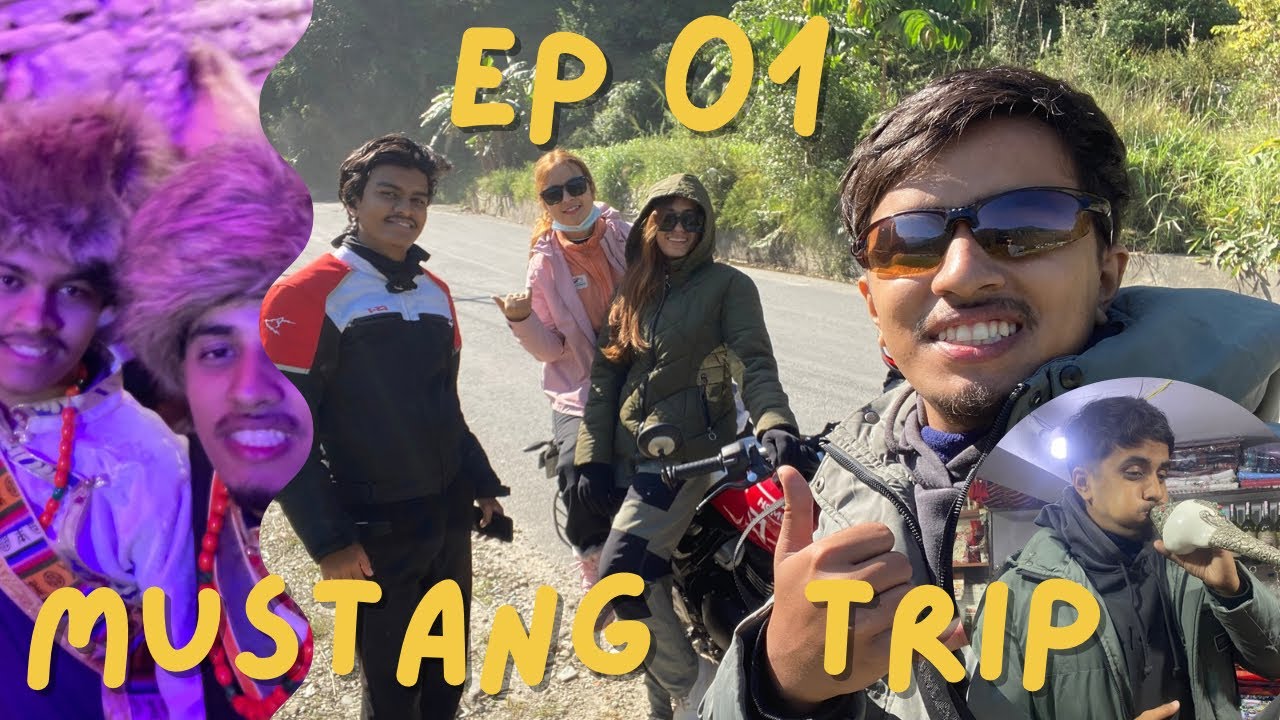 Day 01 Mustang Trip Full Guide 🤓