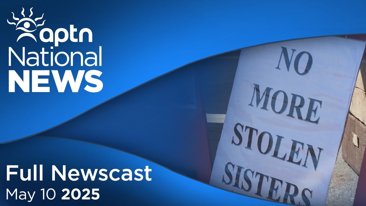 APTN National News: May 10, 2025 – Inquest into MMIWG death in B.C., Missing persons database