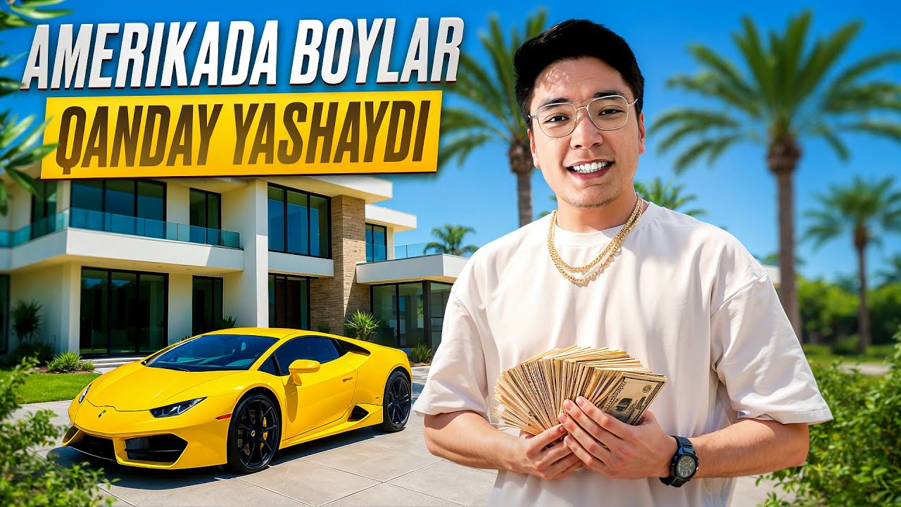 AMERIKADA BOY BOLISH UCHUN NIMALAR QILISH KERAK?