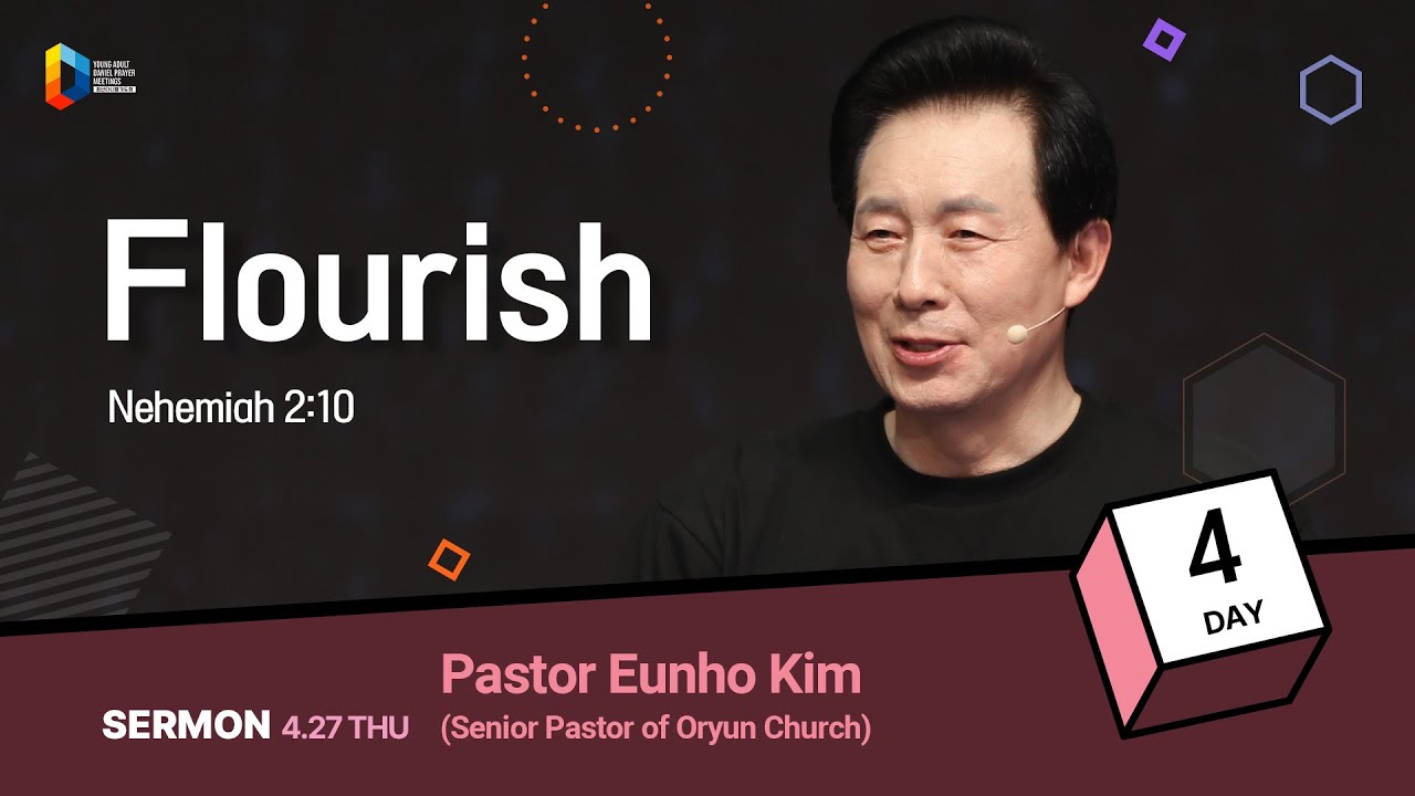 [2023 YOUNG ADULT DANIEL PRAYER MEETING DAY4] Flourish - Pastor Eunho Kim