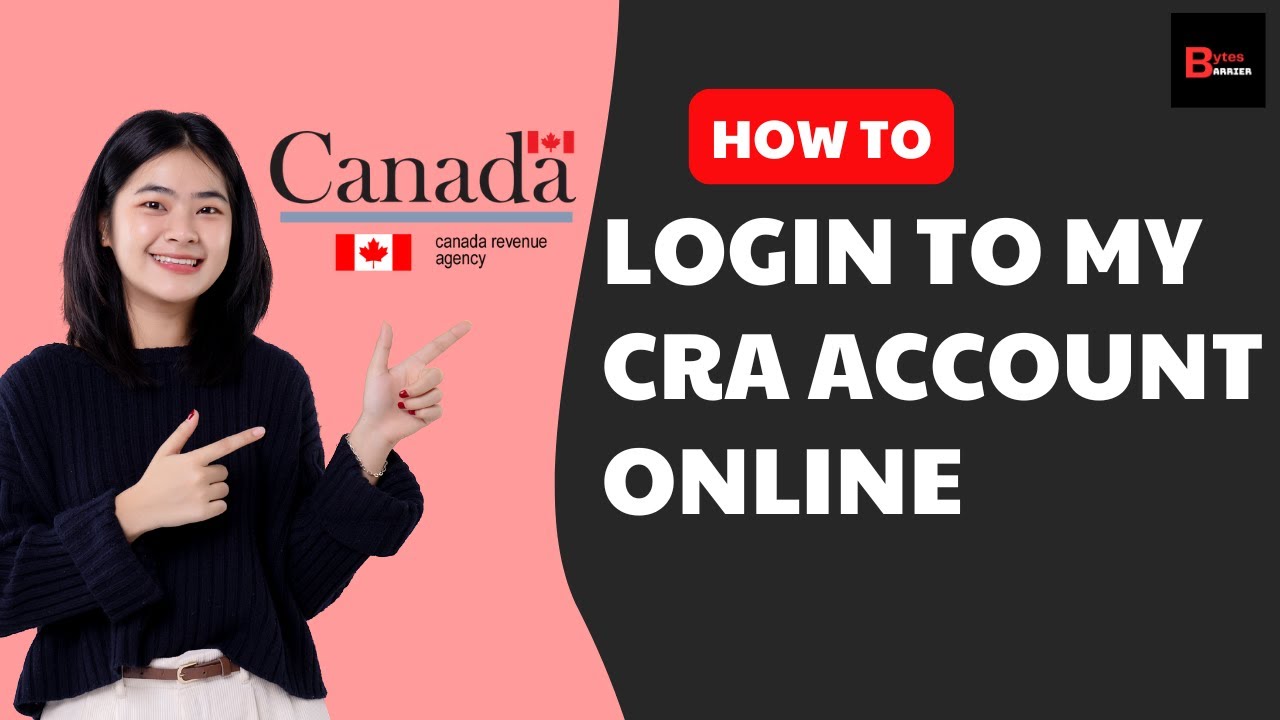 How To Login To My CRA Account Online 2024