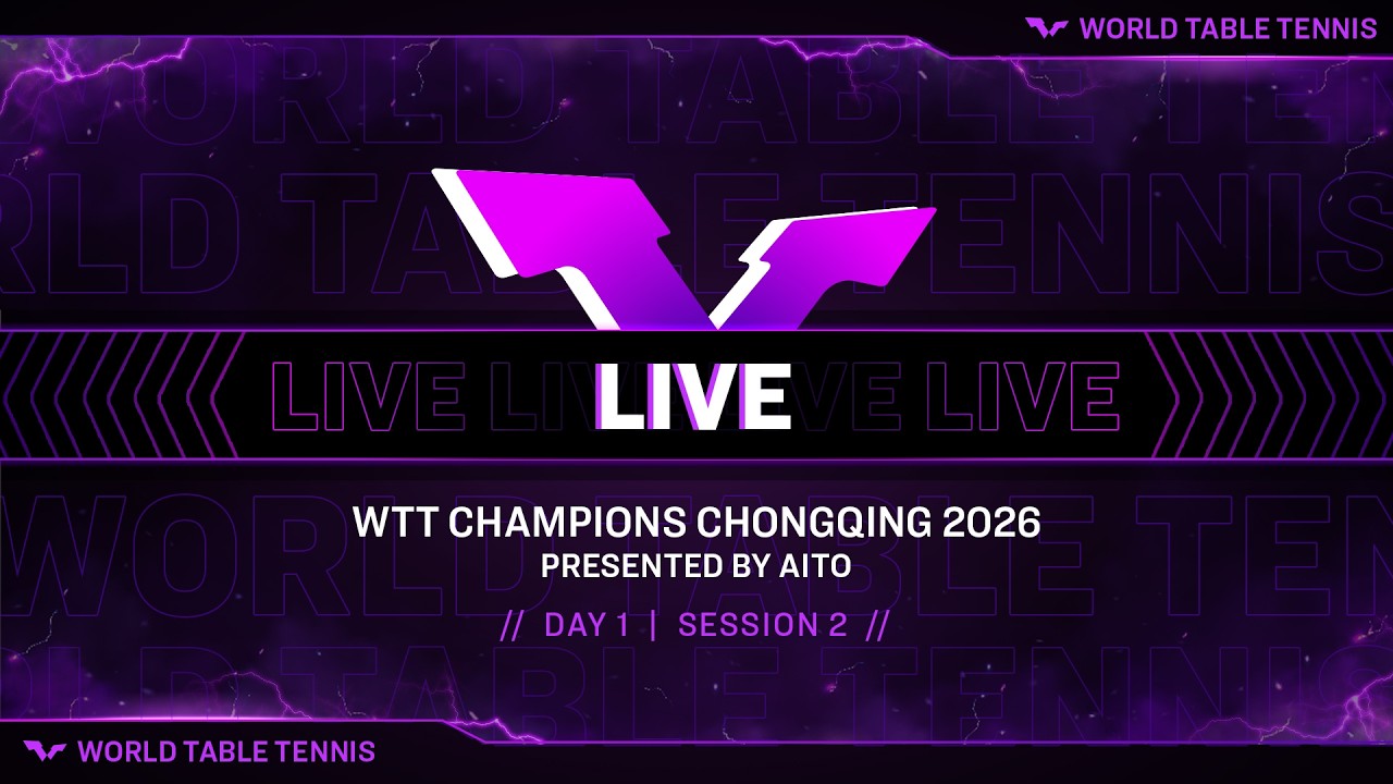 LIVE! | WTT Champions Chongqing 2026 Presented by AITO | Day 1 | Session 2