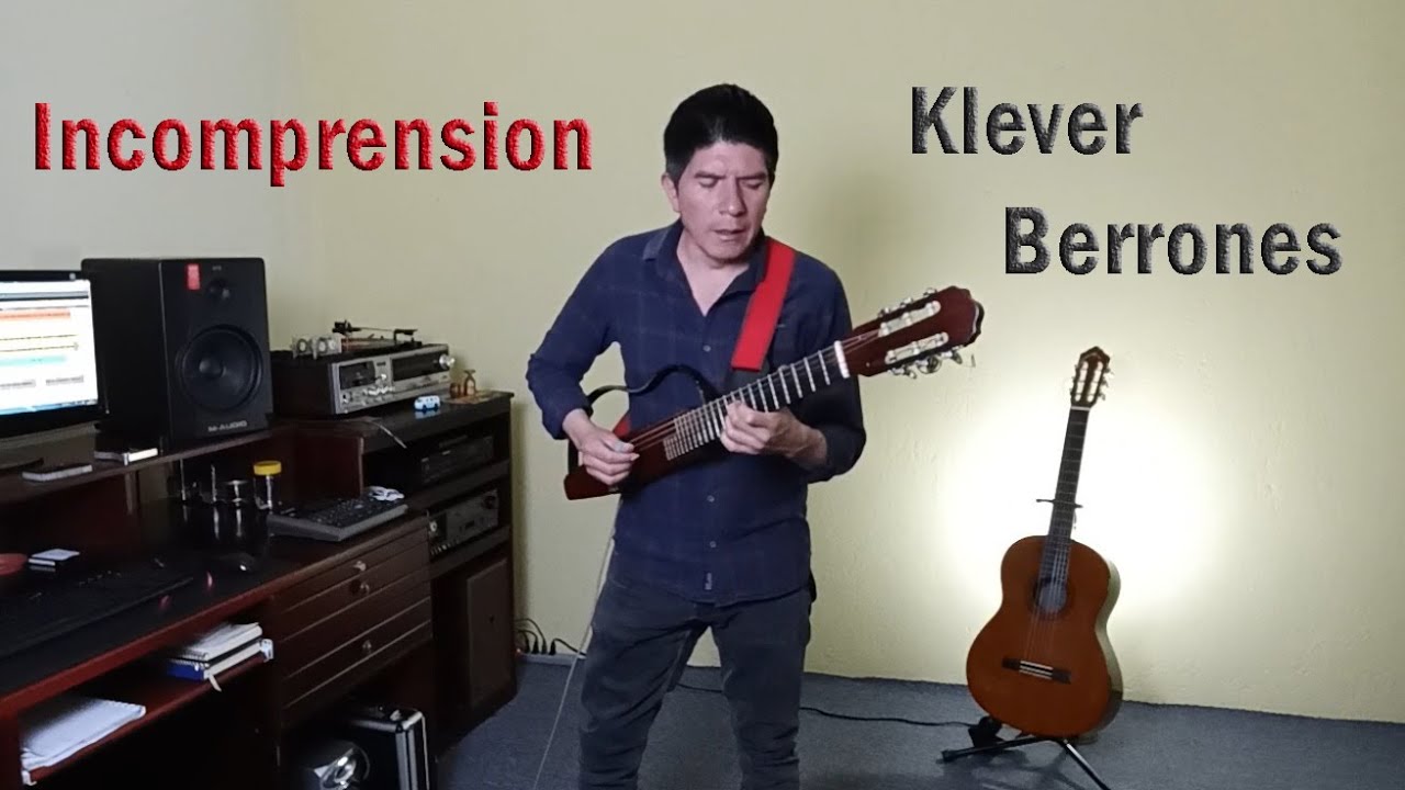 INCOMPRENSION - Pasillo - KLEVER BERRONES #musicaecuatoriana #artistas #requinto #kleverberrones