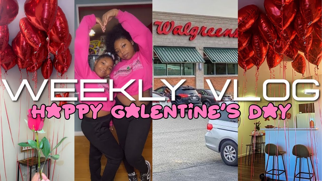 WEEKLY VLOG | GALENTINE’S DAY WITH MY GYALS | BEHIND THE SCENES OF MAKING TIK TOKS | WALGREENS RUN