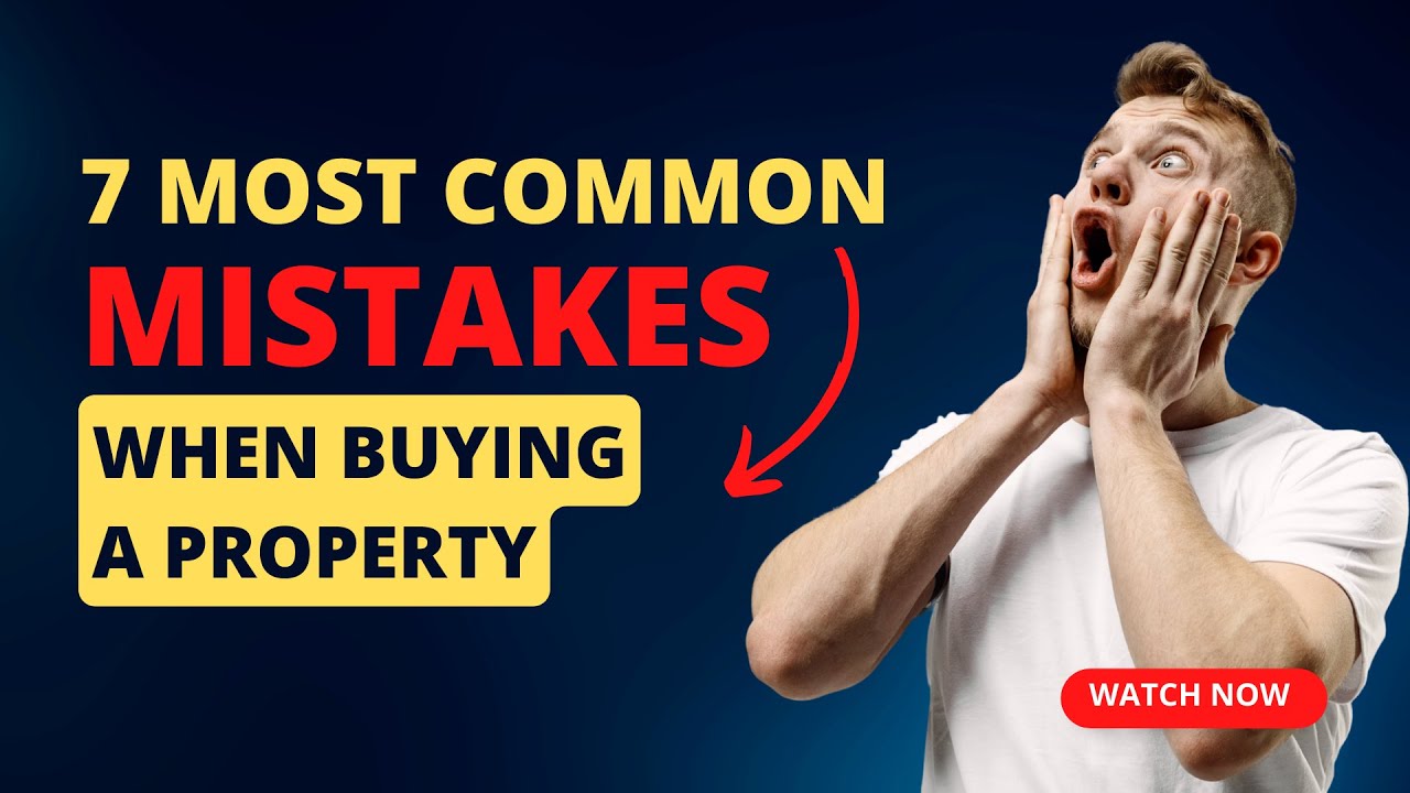 7 Most Common Mistakes When Buying Property - Vess Rusev