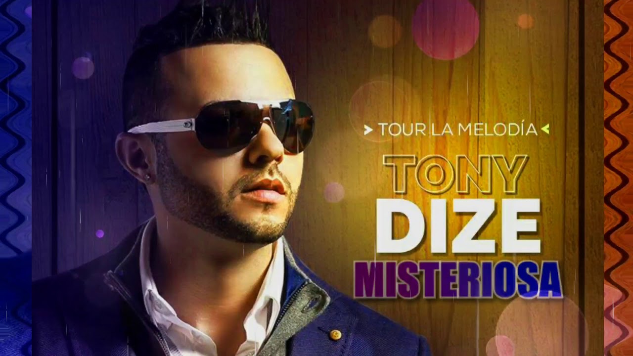 Tony Dize - Misteriosa 🔥