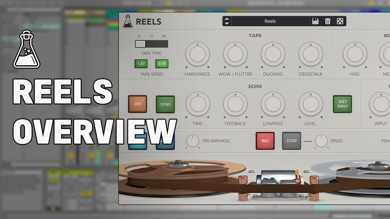 Reels Overview - Reel-to-Reel Emulation + Tape Stop Plugin