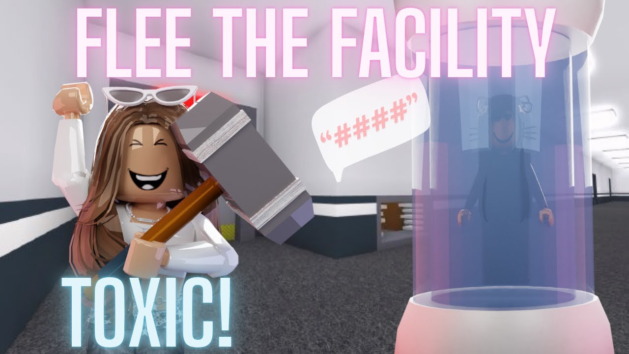 Flee the Facility in a Server of TOXIC PLAYERS!