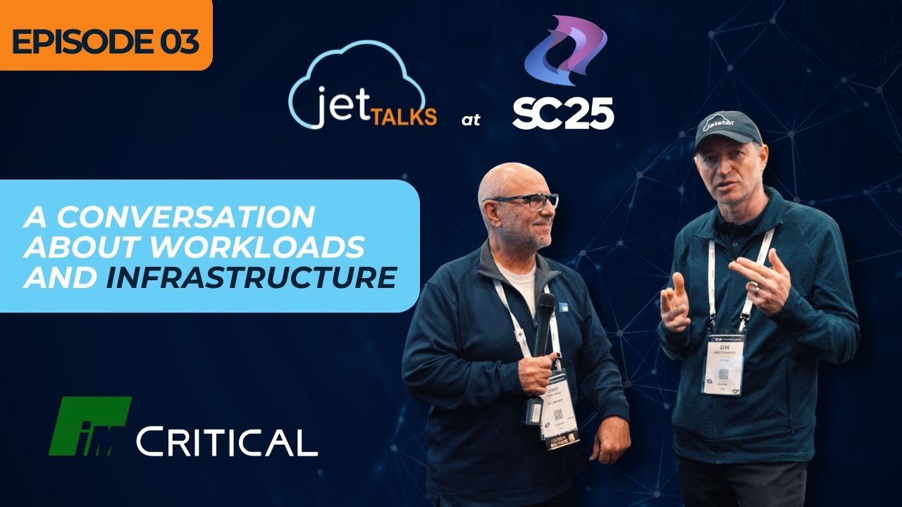 JetTalks at SC25 - IM Critical