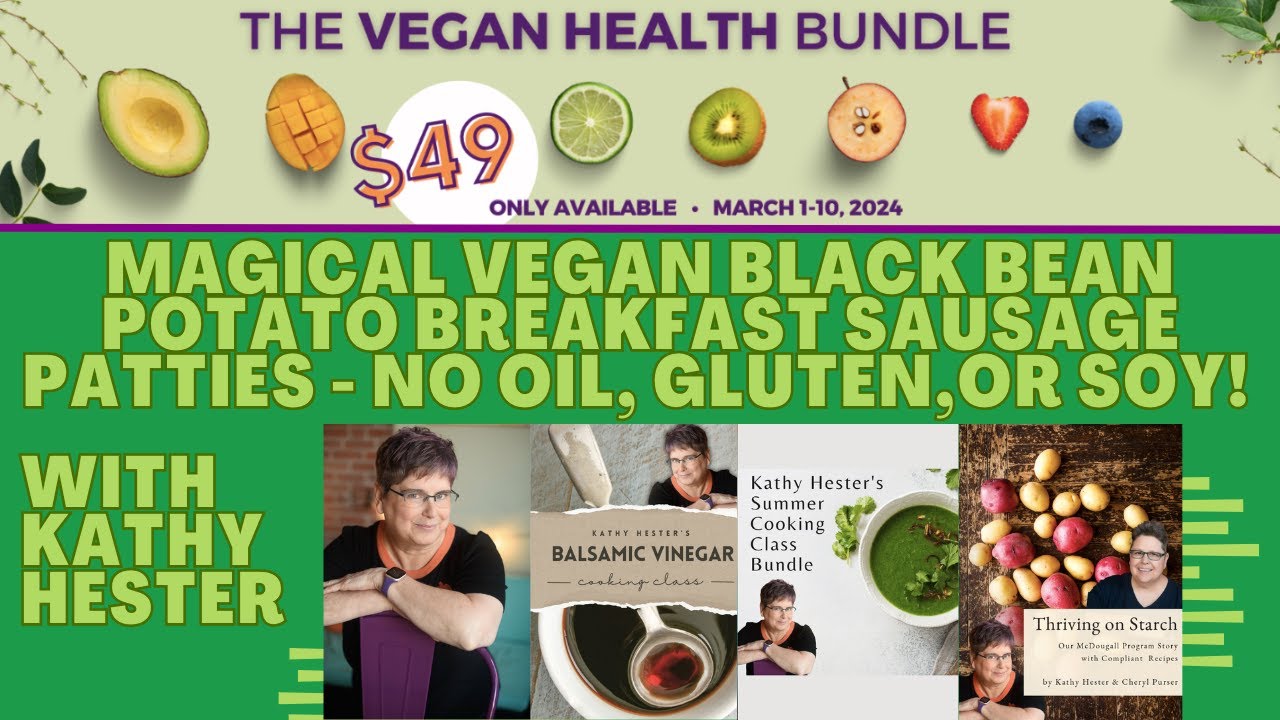 Magical VEGAN Black Bean Potato Breakfast Sausage Patties - No Oil, Gluten,or Soy! with Kathy Hester