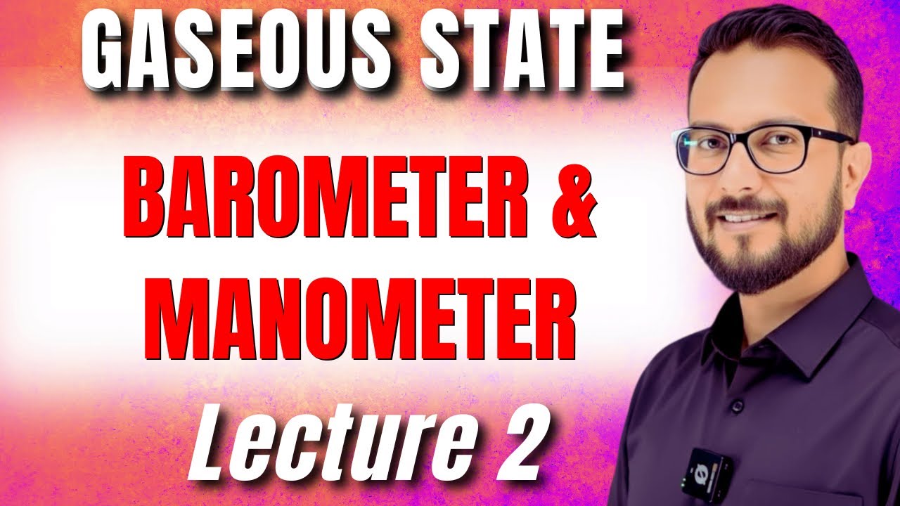 Barometer and Manometer | Gaseous State | States of Matter