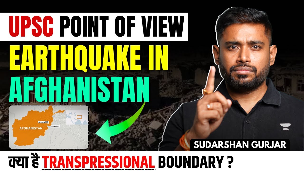 Afghanistan Earthquake Just Taught You a New Fault - Transpression क्या है? UPSC Learners Must Know!