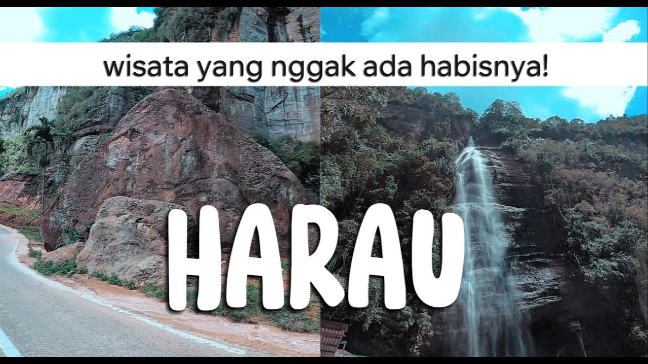 Explore Lembah Harau! Payakumbuh