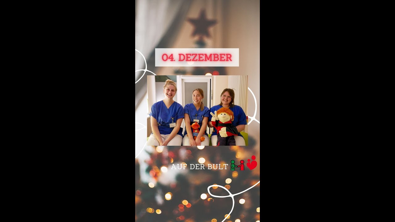 04.12.22 Laufender Adventskalender AUF DER BULT - Pflege in der Neurop&auml;diatrie mit Epilepsiezentrum