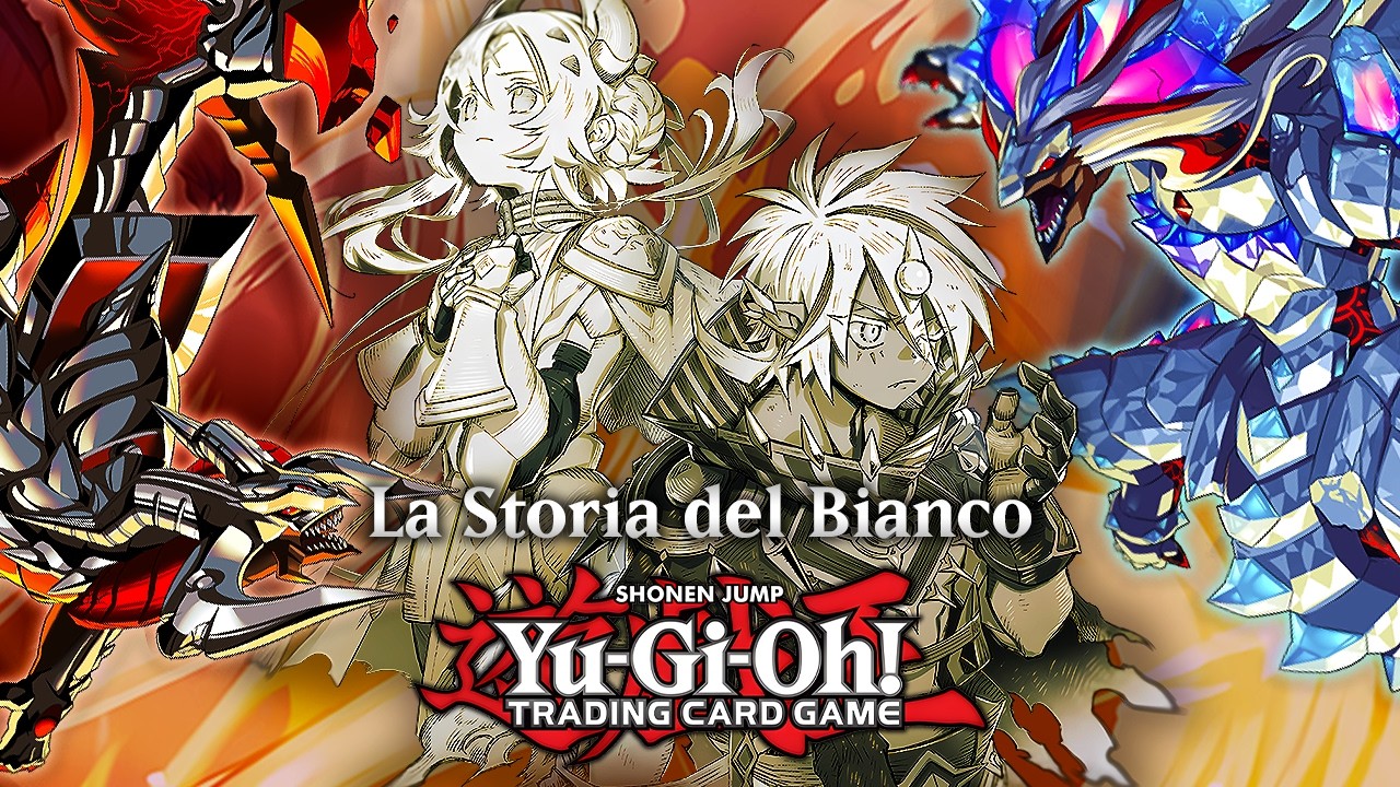 LA STORIA DEL BIANCO • Yu-Gi-Oh! LORE [ REMAKE ]