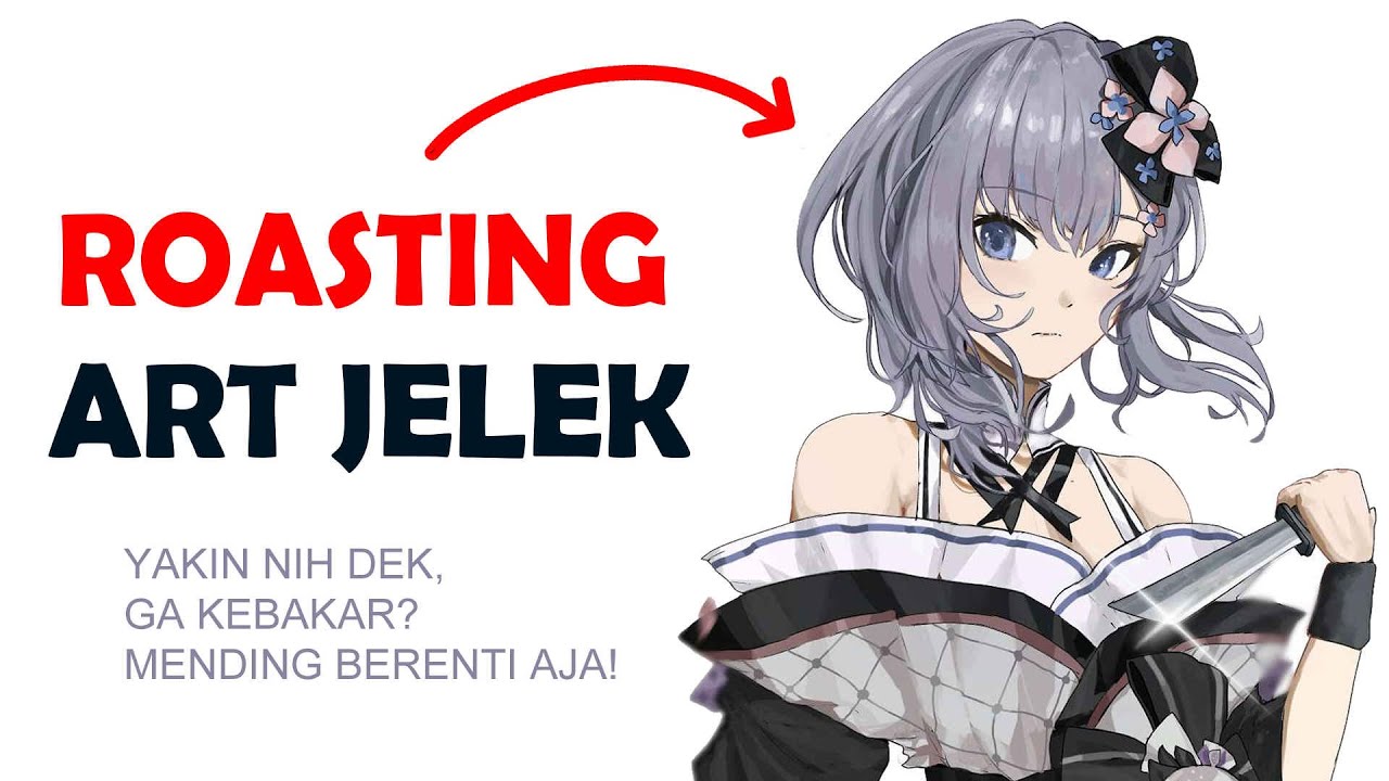 Roasting Gambar Jelek Kalian #4 ( JANJI GA NANGIS?? )