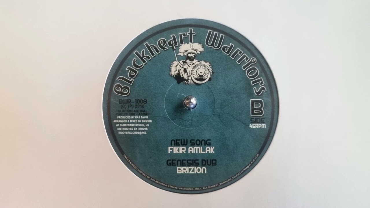 New Song - Fikir Amlak / Genesis Dub - Brizion  - Blackheart Warriors – BWR 1008 B