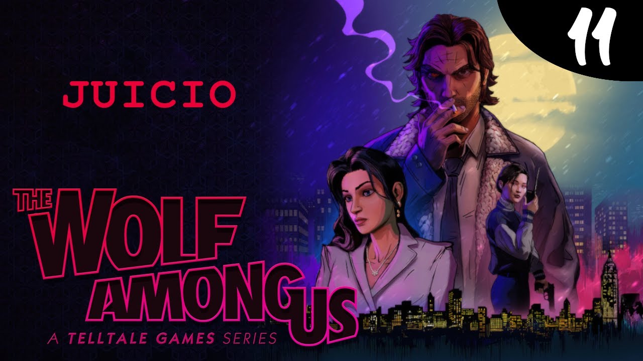 EL JUICIO FINAL | THE WOLF AMONG US Gameplay Español #11