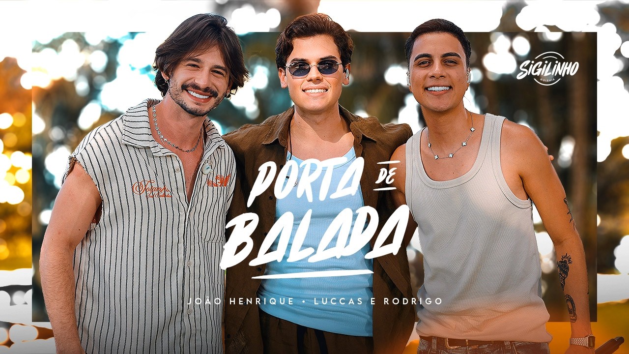 Jo&atilde;o Henrique, @LuccaseRodrigo - Porta de Balada | Sigilinho (V&iacute;deo Oficial)