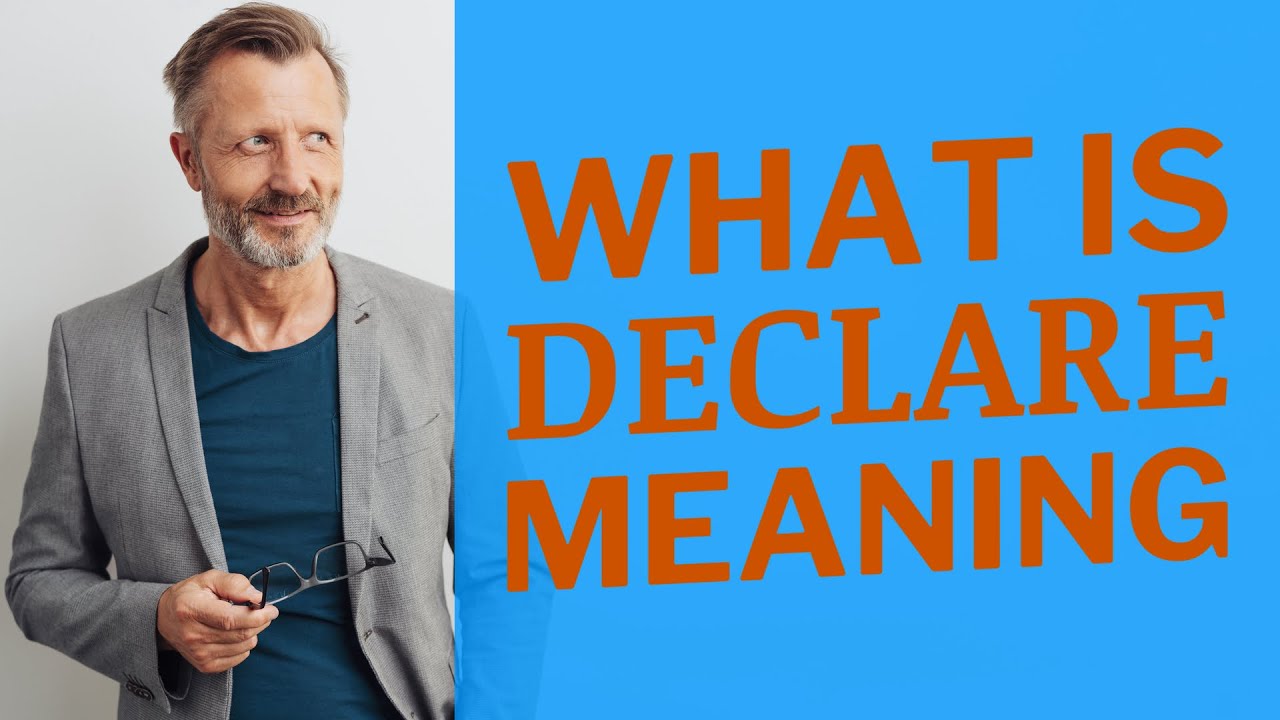 Declare | Meaning of declare