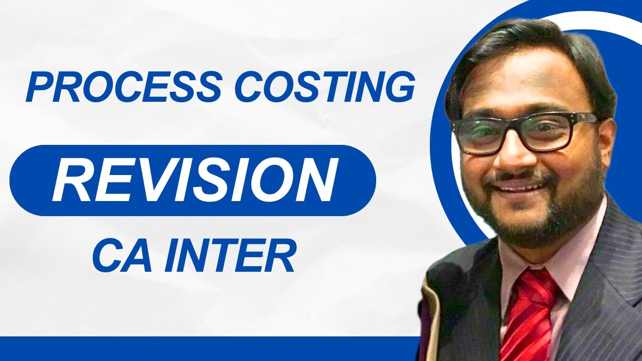 📊 Process Costing Made Simple | CA Inter Costing by Mayuresh Sir 🚀