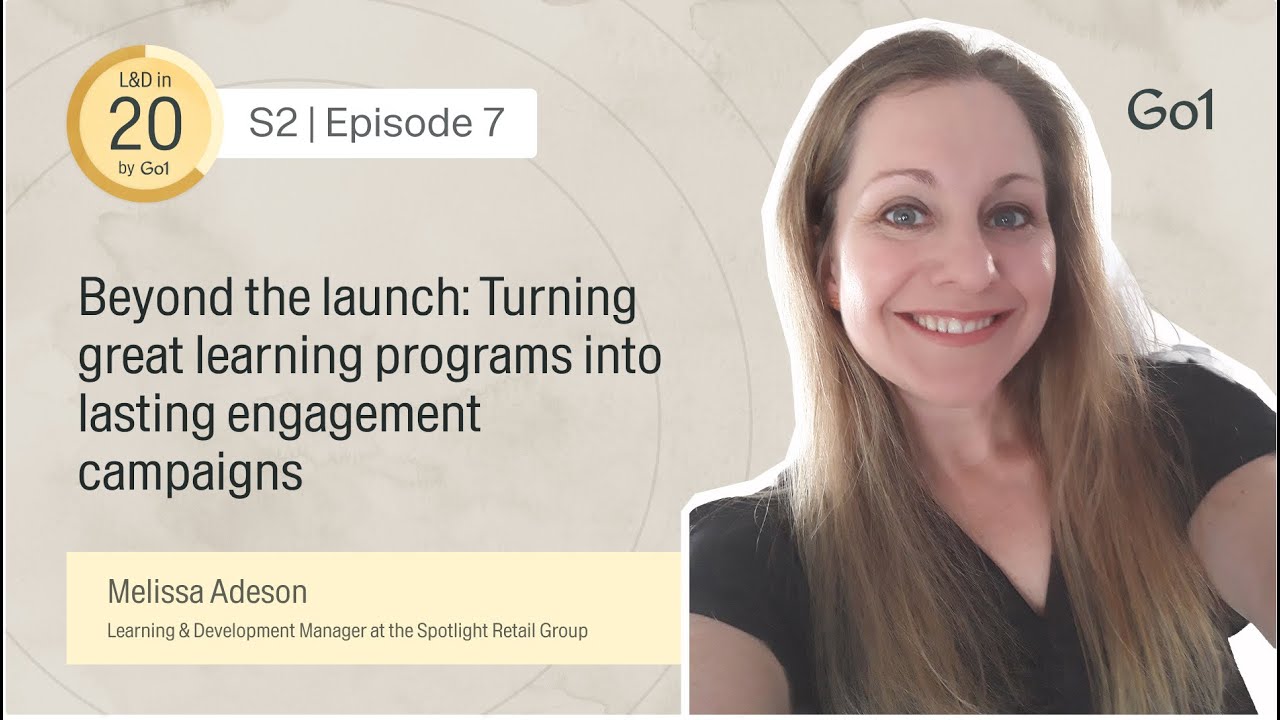 S207: Turning Great Learning Programs into Lasting Engagement Campaigns with Mel Adeson