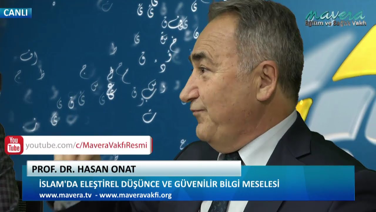 İslam'da Eleştirel D&uuml;ş&uuml;nce ve G&uuml;venilir Bilgi Meselesi - Prof. Dr. Hasan ONAT