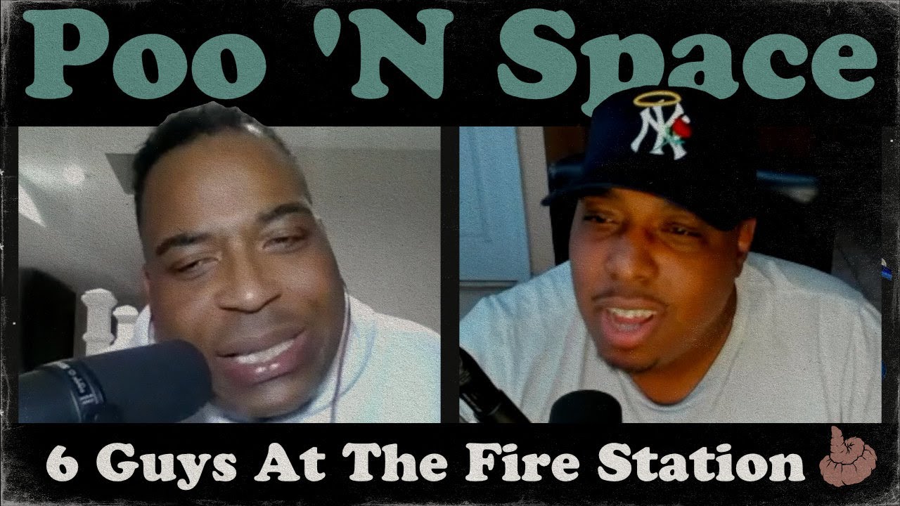 6 Guys At The Fire Station | Poo 'N Space