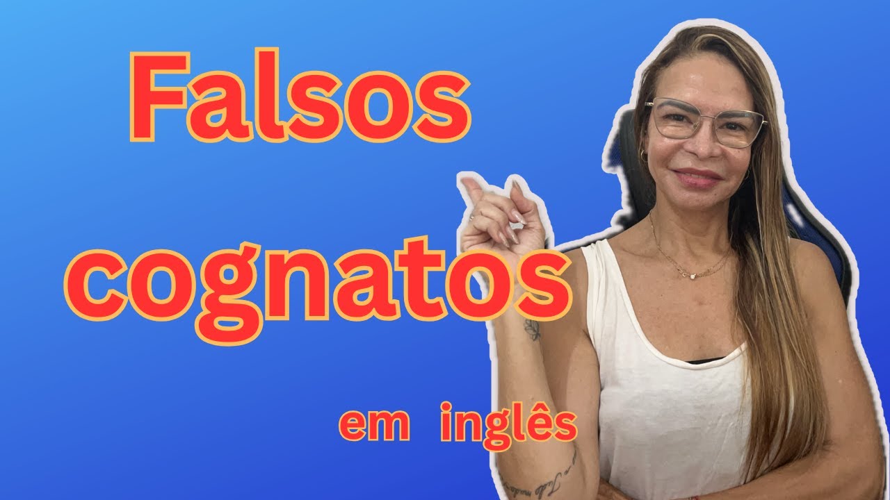 Falsos cognatos em inglês