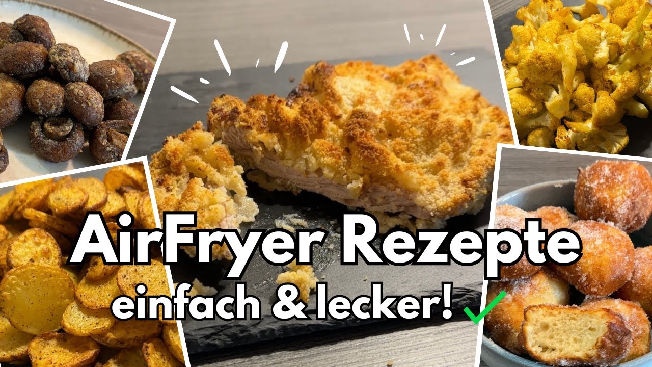 AirFryer Rezepte - lecker, einfach und super schnell✅
