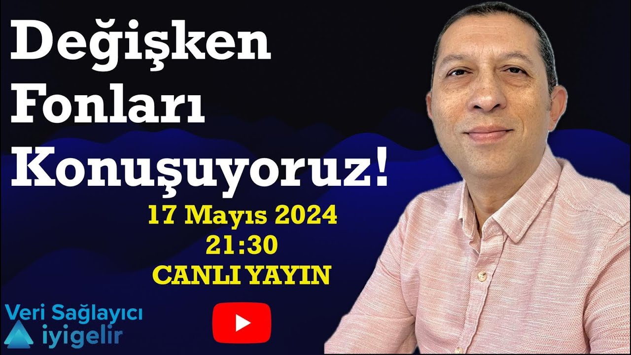 Değişken Fonları Konuşuyoruz!