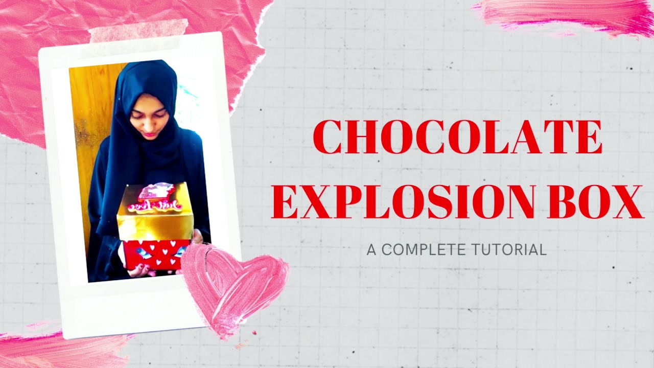 How to make chocolate explosion box | CHOCOLATE EXPLOSION BOX | TUTORIAL | MALAYALAM