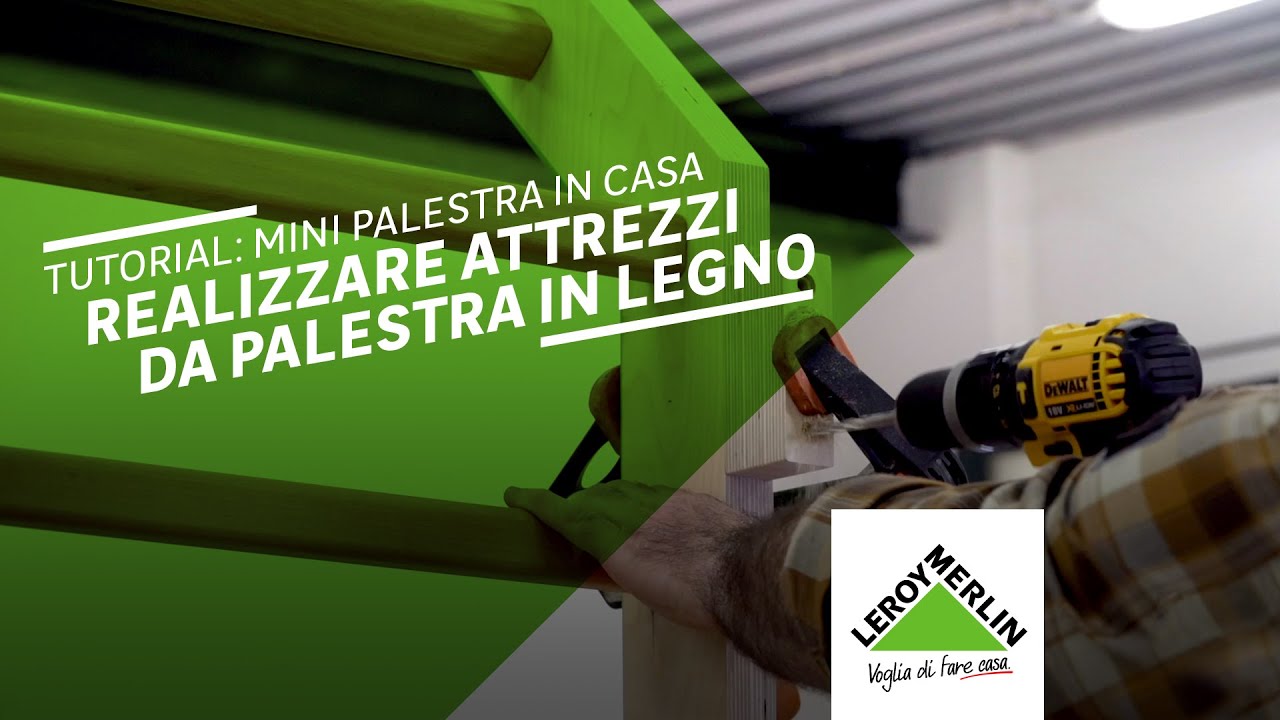 Stefano il Falegname: realizzare una palestra in casa fai da te | Leroy Merlin