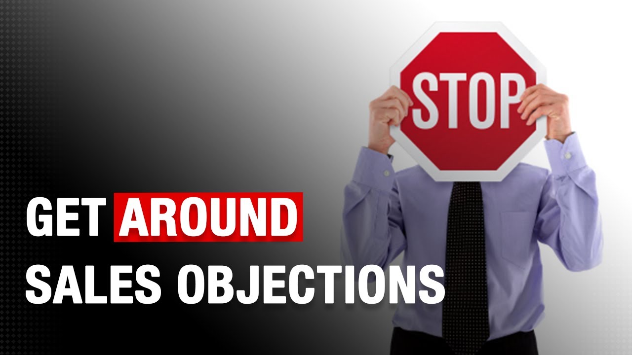 Get Around Objections With Conversation-Based Selling
