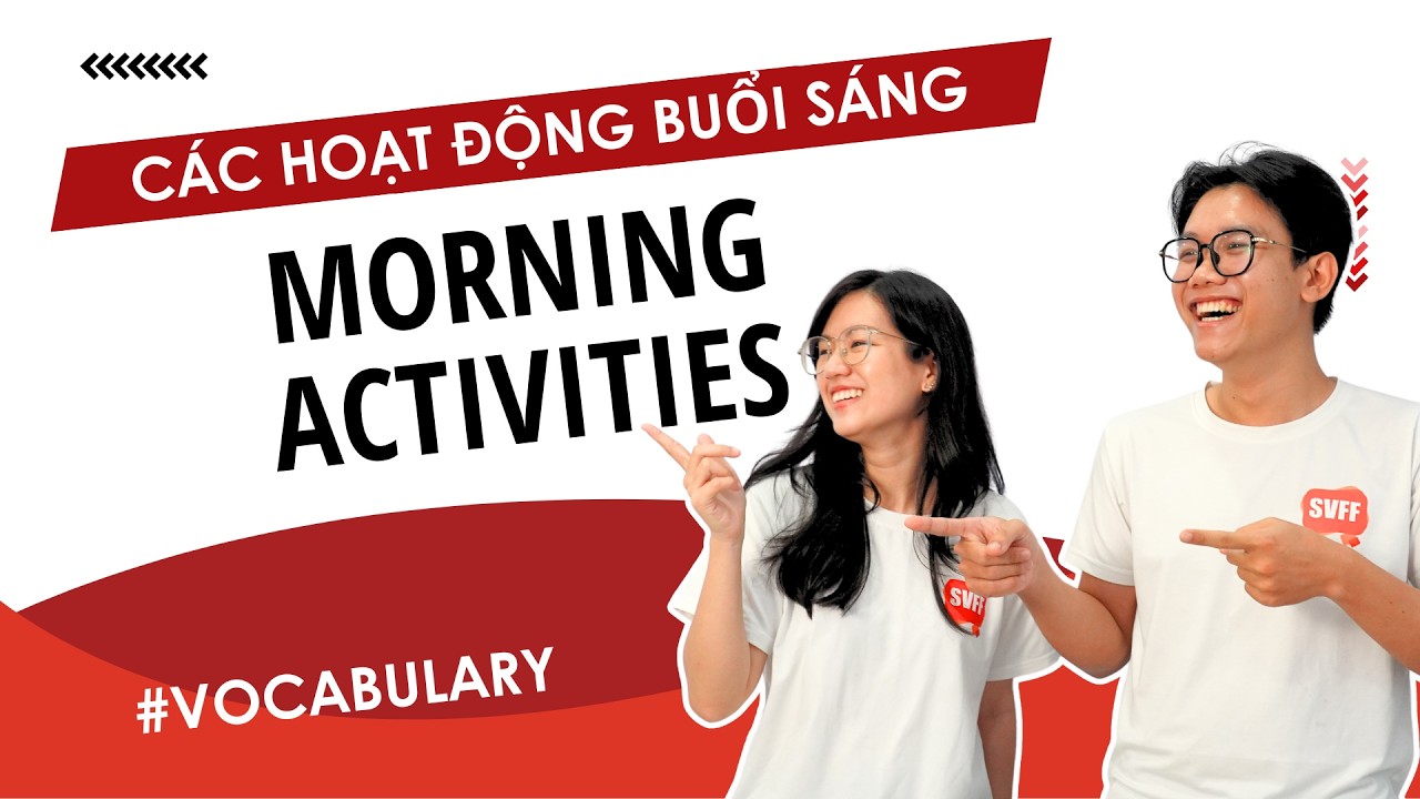 Morning activities in Vietnamese | Learn Southern Vietnamese | Learn Vietnamese With SVFF |
