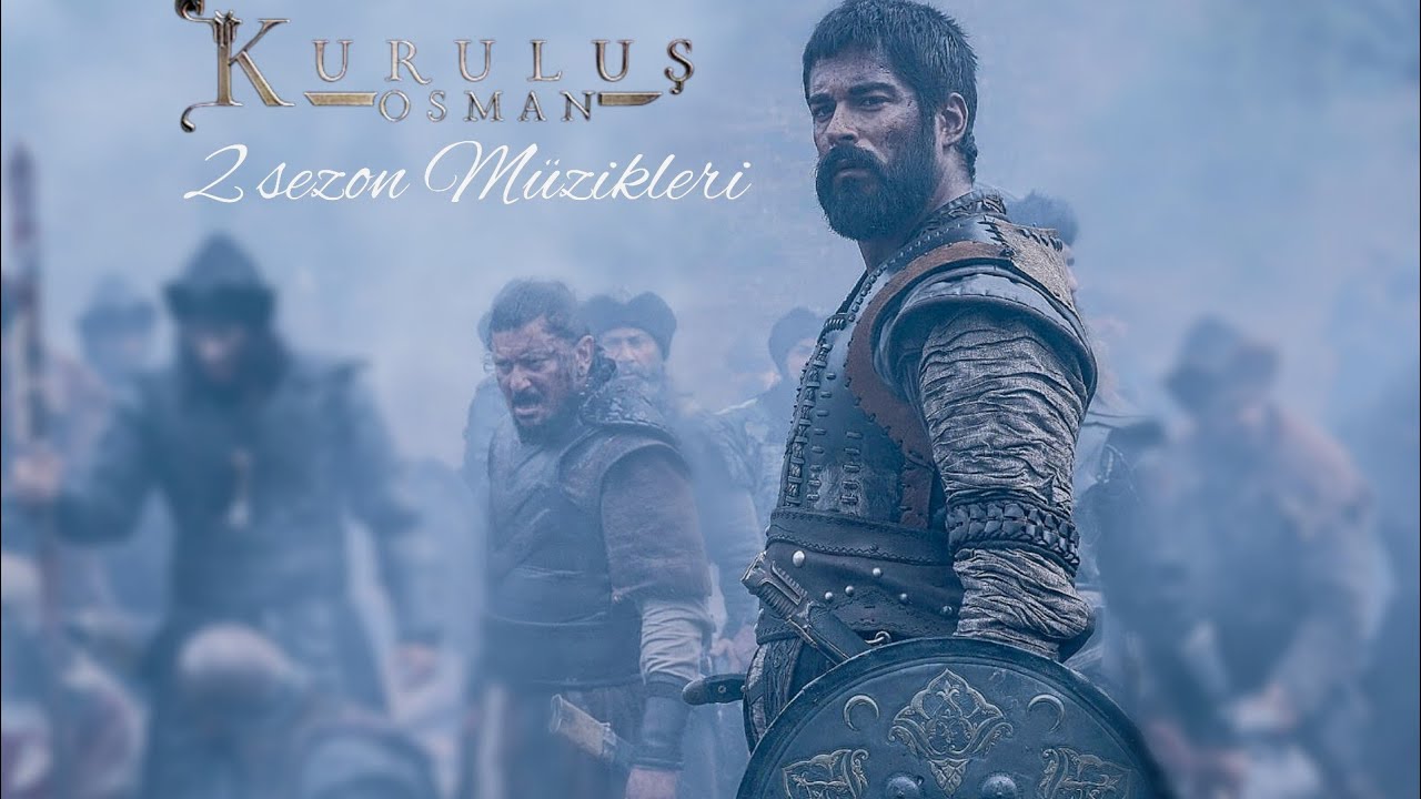 Kuruluş Osman 2. Sezon Tüm Yeni Müzikleri