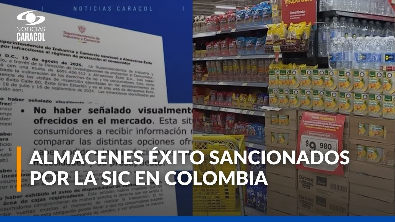 SIC impone multa de 691 millones a Almacenes Éxito por vulnerar derechos de consumidores