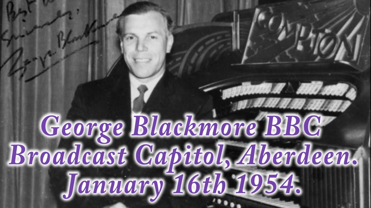George Blackmore BBC Broadcast From the Capitol Cinema, Aberdeen.