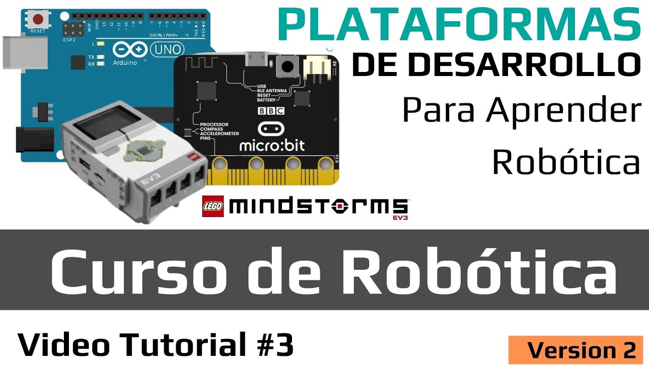Curso de Robotica [Video Tutorial 3] - Plataformas para aprender robótica