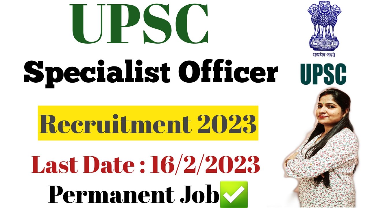 UPSC Specialist Officer Recruitment 2023 | UPSC Marketing Specialist / Administrative  Vacancy 2023