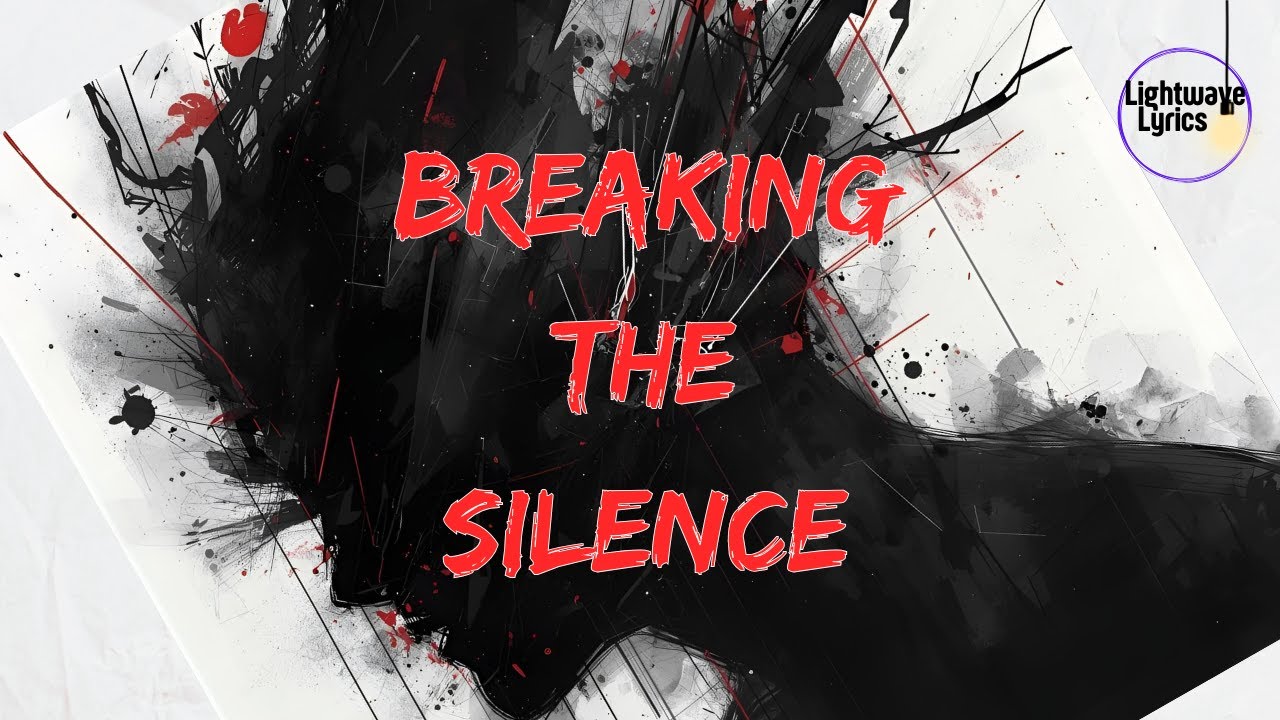 Breaking the Silence (Official Lyric Video)