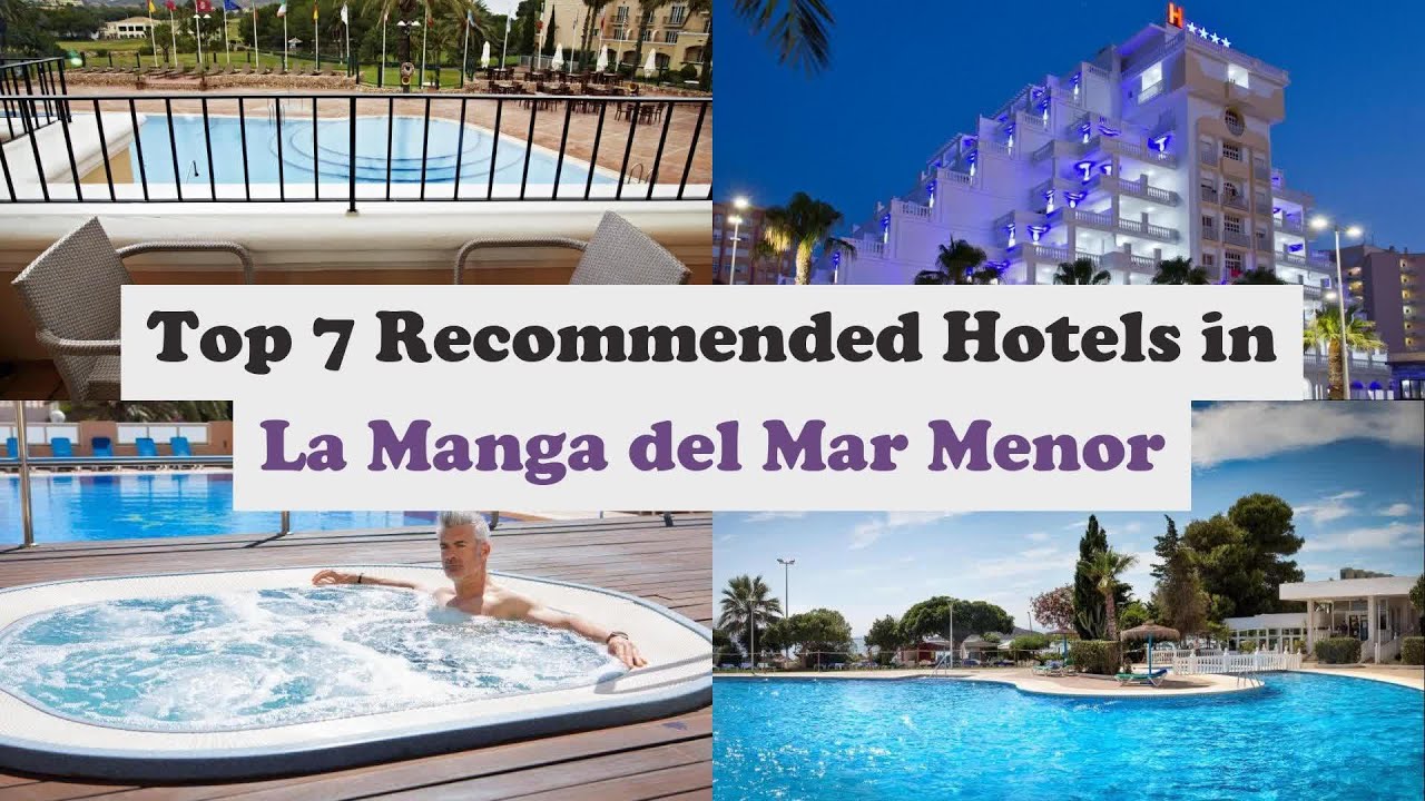 Топ 7 рекомендуемых отелей в Ла Манга дель Мар Менор | Отели класса 